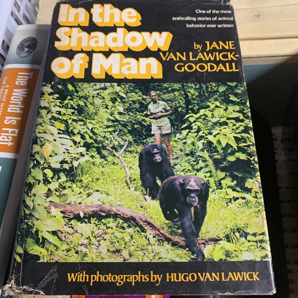 In the Shadow of Man by Jane Goodall 1971, Hardcover 1st edition.